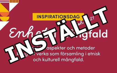 Inspirationsdag Enhet i mångfald 22/8 INSTÄLLD